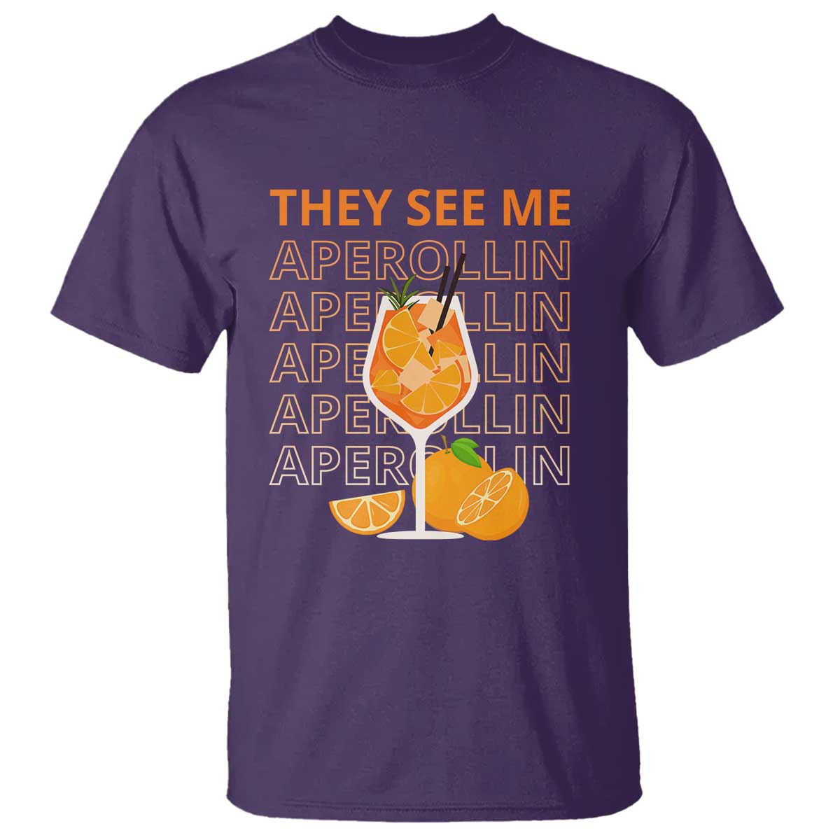 Aperol Spritz T Shirt They See Me Aperollin Summer Cocktail Sprizz - Wonder Print Shop