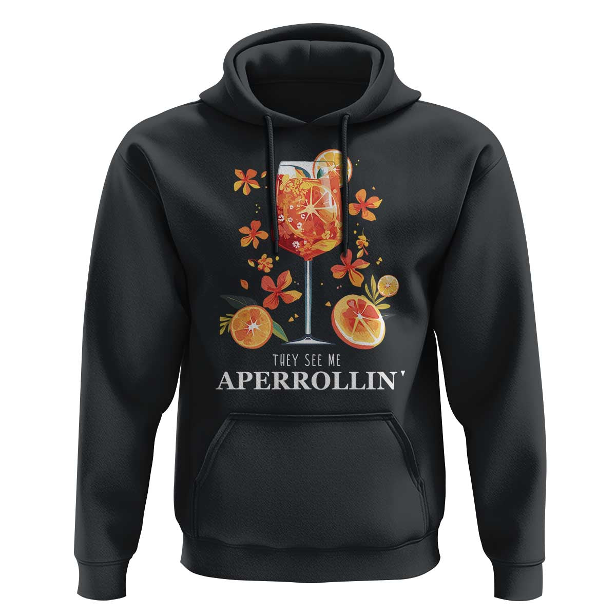 Aperol Spritz Hoodie They See Me Aperrollin Summer Cocktail