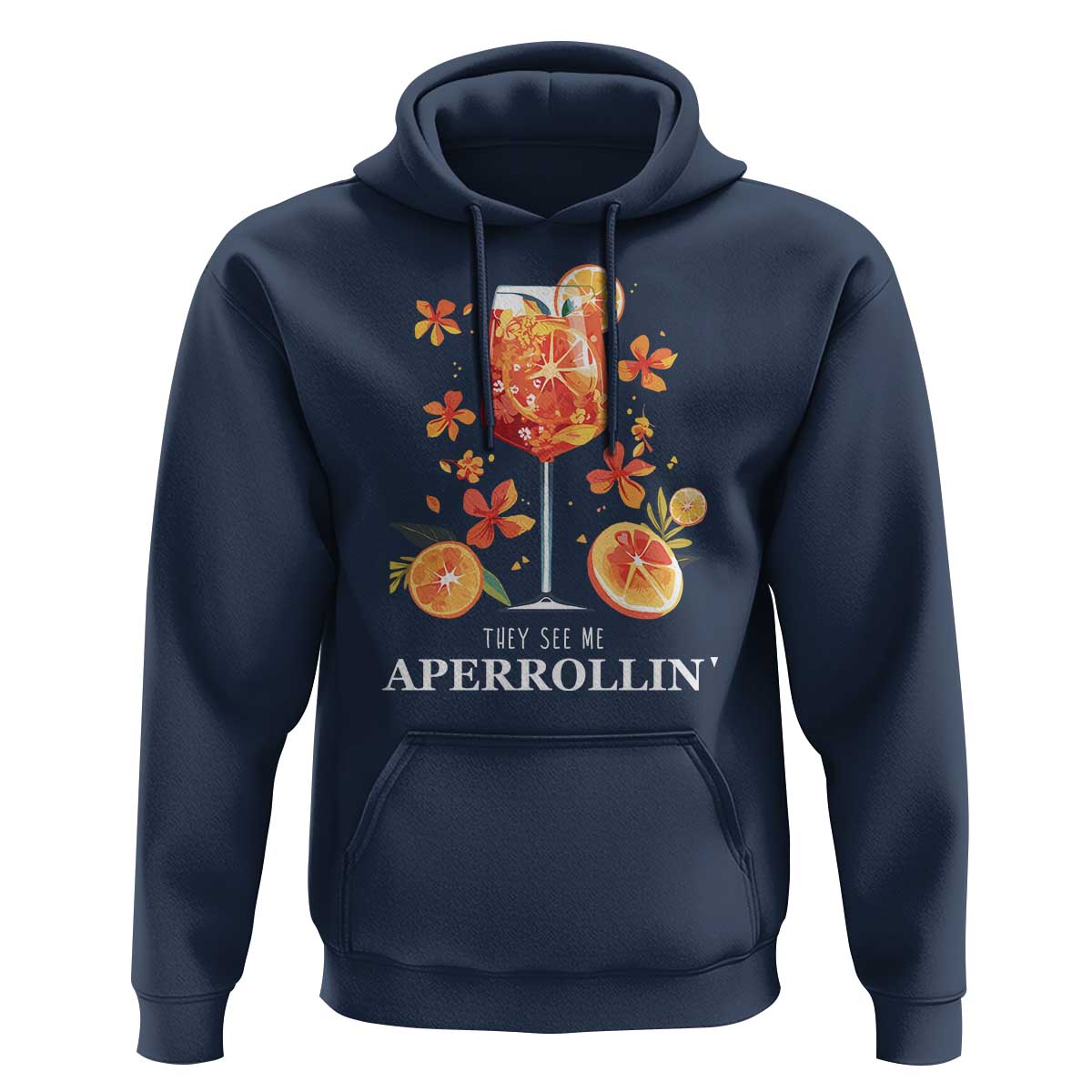 Aperol Spritz Hoodie They See Me Aperrollin Summer Cocktail