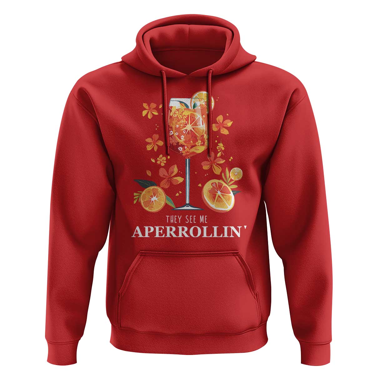 Aperol Spritz Hoodie They See Me Aperrollin Summer Cocktail
