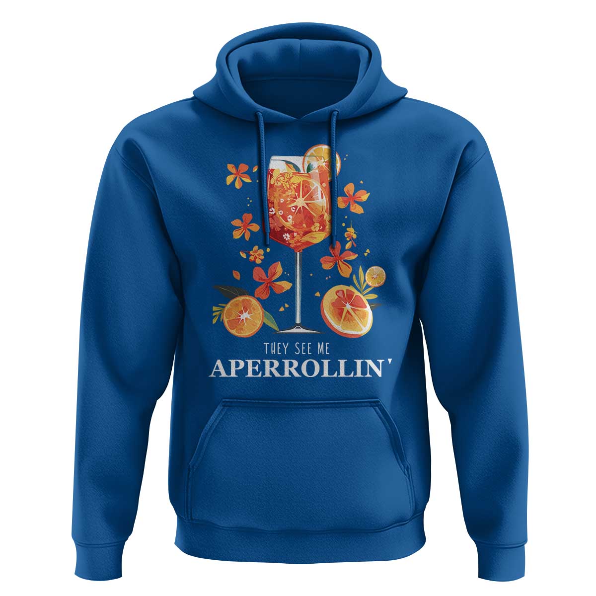 Aperol Spritz Hoodie They See Me Aperrollin Summer Cocktail