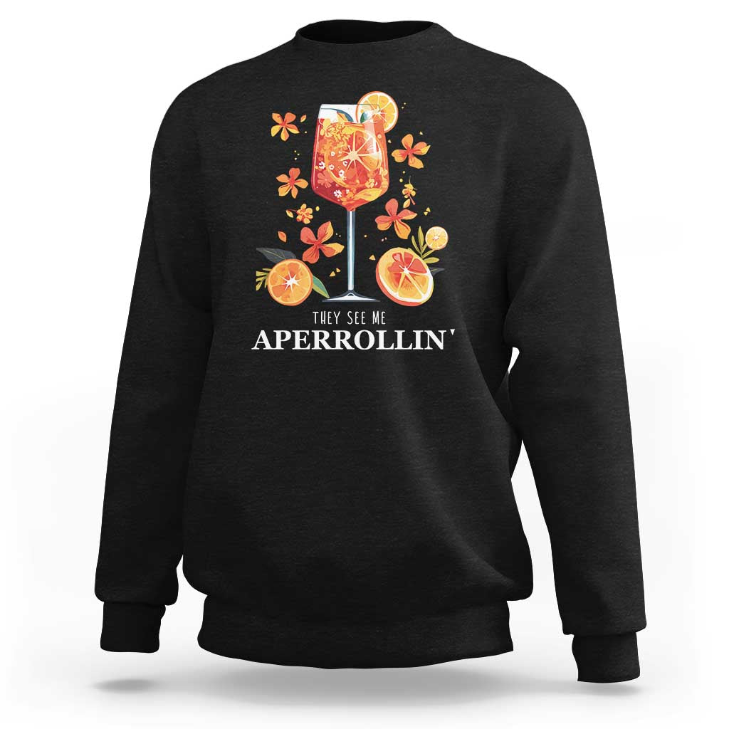 Aperol Spritz Sweatshirt They See Me Aperrollin Summer Cocktail - Wonder Print Shop