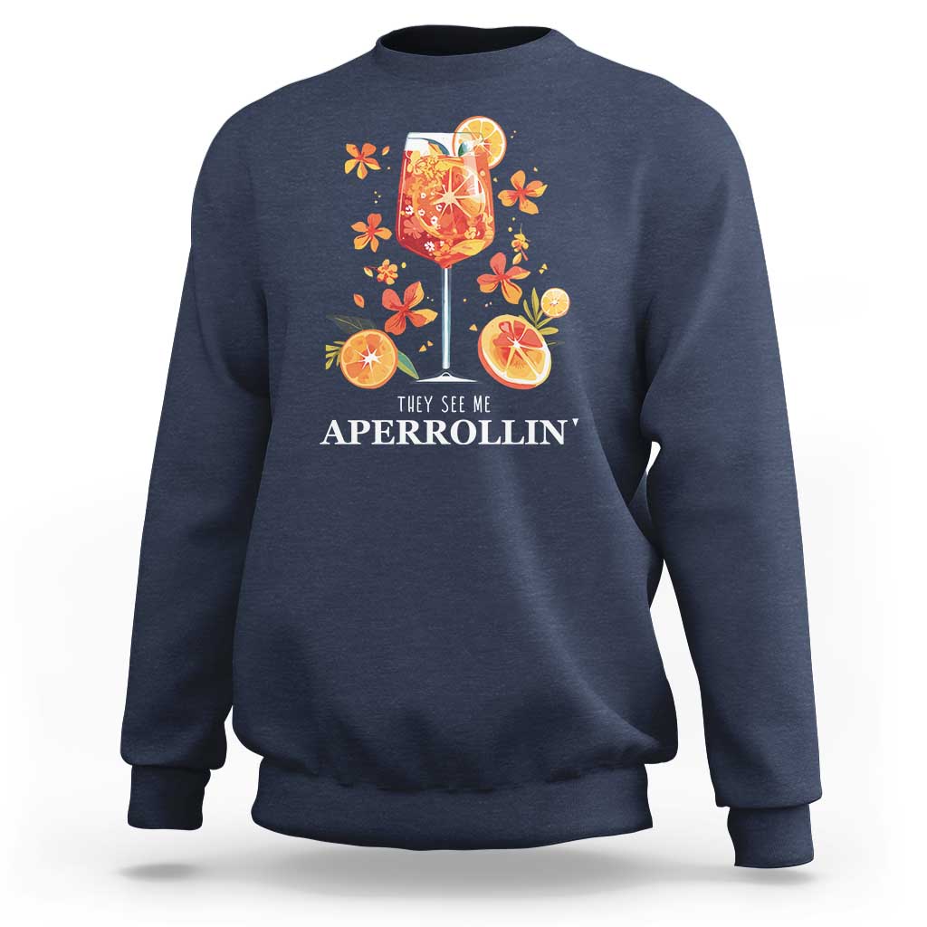 Aperol Spritz Sweatshirt They See Me Aperrollin Summer Cocktail - Wonder Print Shop
