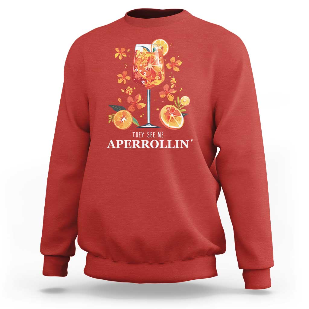 Aperol Spritz Sweatshirt They See Me Aperrollin Summer Cocktail - Wonder Print Shop