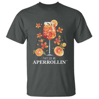 Aperol Spritz T Shirt They See Me Aperrollin Summer Cocktail - Wonder Print Shop