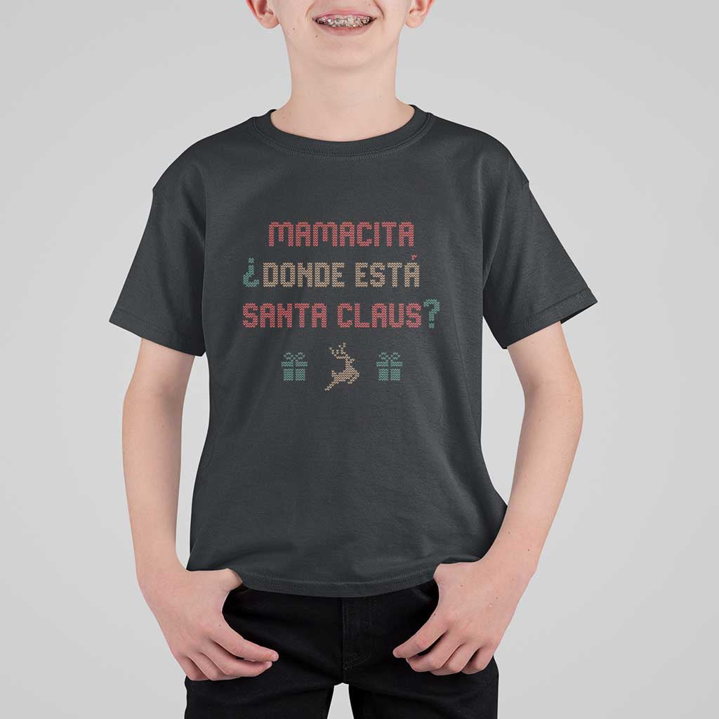 Funny Spanish Christmas T Shirt For Kid Mamacita Donde Esta Santa Claus Hottie - Wonder Print Shop