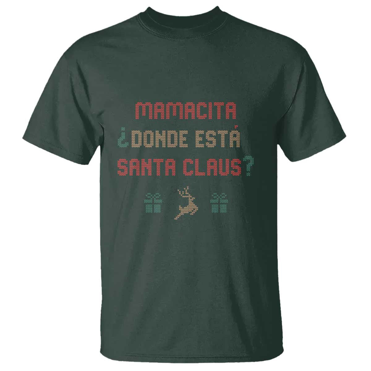 Funny Spanish Christmas T Shirt Mamacita Donde Esta Santa Claus Hottie - Wonder Print Shop