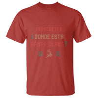 Funny Spanish Christmas T Shirt Mamacita Donde Esta Santa Claus Hottie - Wonder Print Shop
