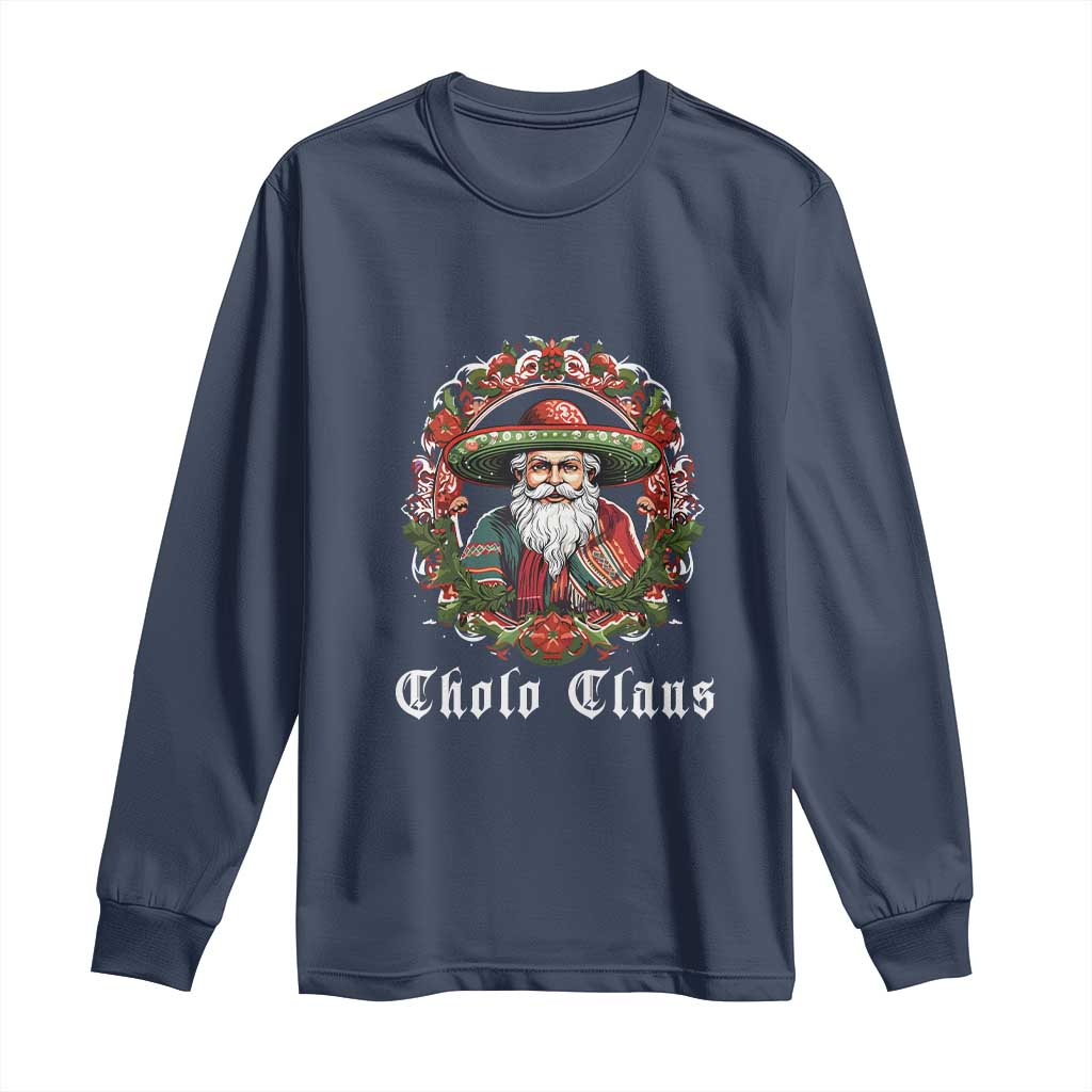 Mexican Christmas Cholo Claus Santa Long Sleeve Shirt Funny Xmas in Mexico Latin America