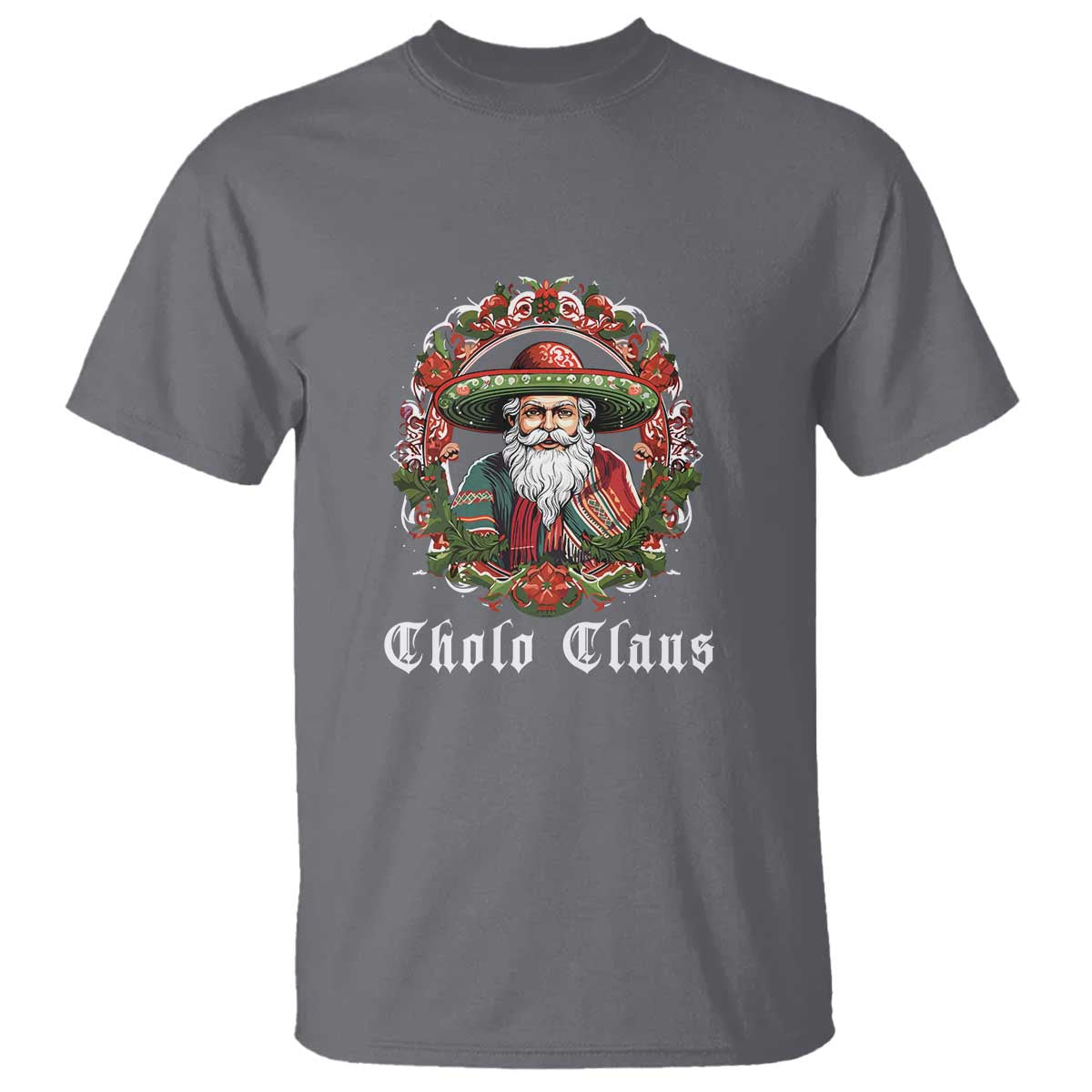 Mexican Christmas Cholo Claus Santa T Shirt Funny Xmas in Mexico Latin America - Wonder Print Shop