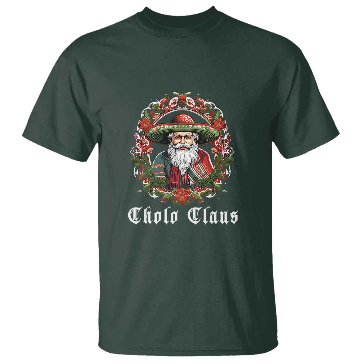 Mexican Christmas Cholo Claus Santa T Shirt Funny Xmas in Mexico Latin America - Wonder Print Shop