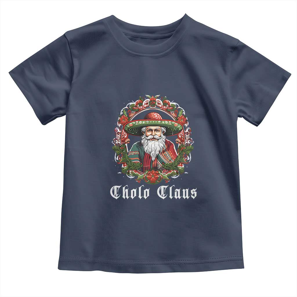 Mexican Christmas Cholo Claus Santa Toddler T Shirt Funny Xmas in Mexico Latin America