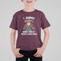 Mexican Santa Christmas T Shirt For Kid I Juanna Wish You A Merry Christmas Feliz Navidad Choco Claus - Wonder Print Shop