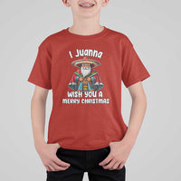 Mexican Santa Christmas T Shirt For Kid I Juanna Wish You A Merry Christmas Feliz Navidad Choco Claus - Wonder Print Shop