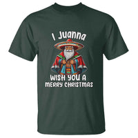 Mexican Santa Christmas T Shirt I Juanna Wish You A Merry Christmas Feliz Navidad Choco Claus - Wonder Print Shop