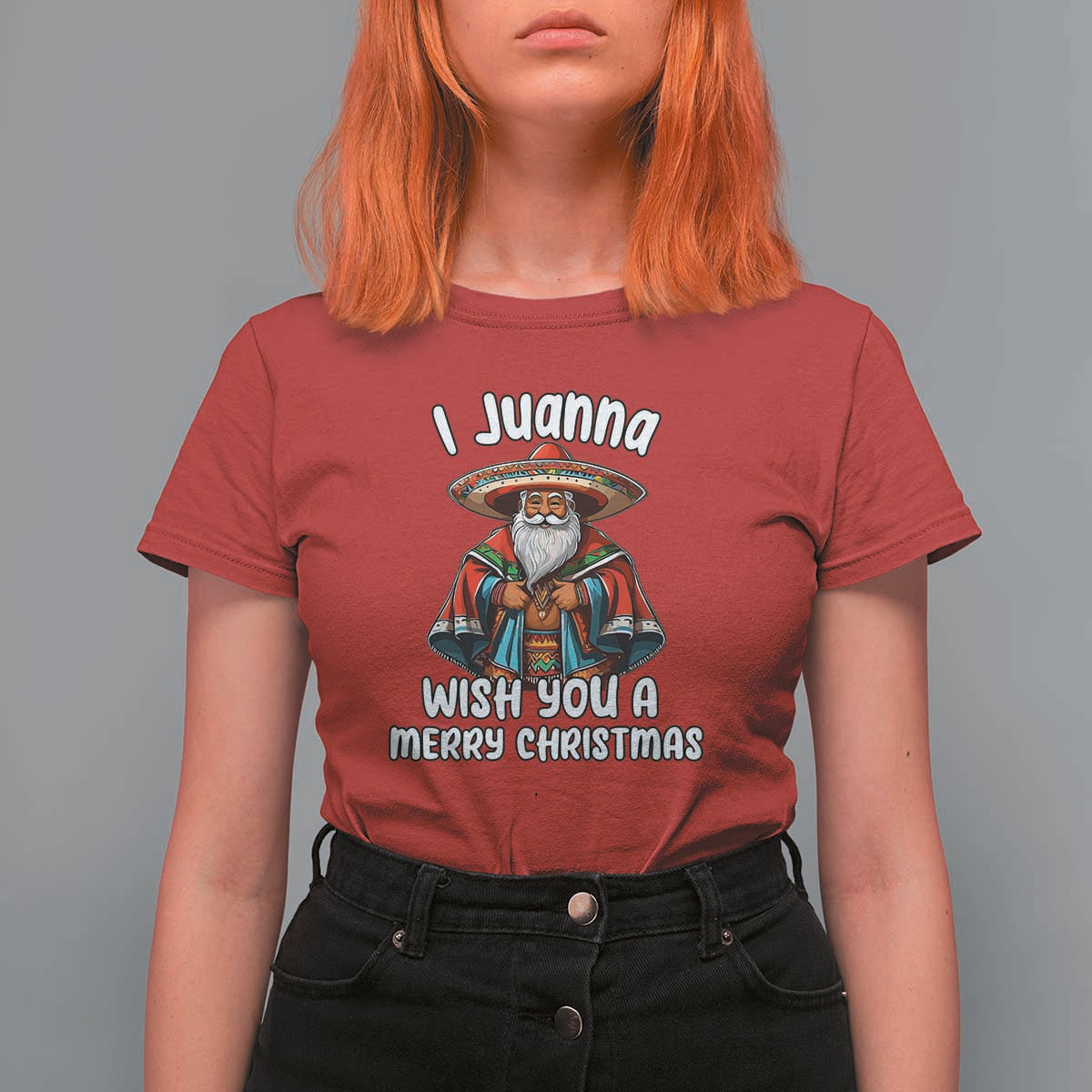 Mexican Santa Christmas T Shirt For Women I Juanna Wish You A Merry Christmas Feliz Navidad Choco Claus - Wonder Print Shop