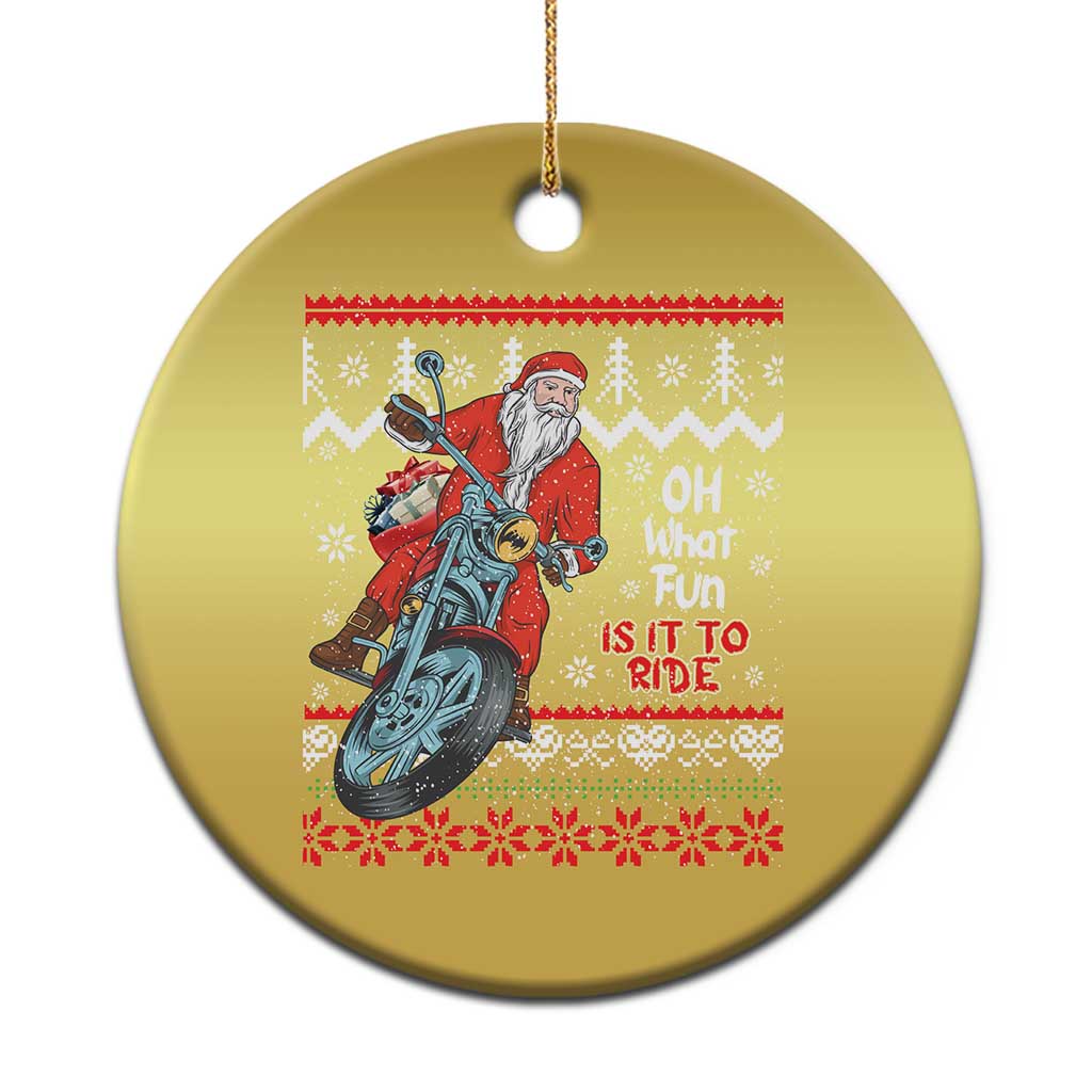 Biker Santa Claus Christmas Ornament Christmas Motorcycle Oh What Fun It Is To Ride Ugly Sweater - Wonder Print Shop