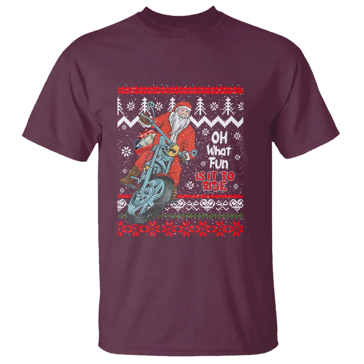 Biker Santa Claus T Shirt Christmas Motorcycle Oh What Fun It Is To Ride Ugly Sweater - Wonder Print Shop