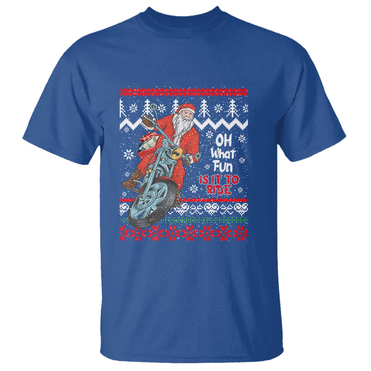 Biker Santa Claus T Shirt Christmas Motorcycle Oh What Fun It Is To Ride Ugly Sweater - Wonder Print Shop