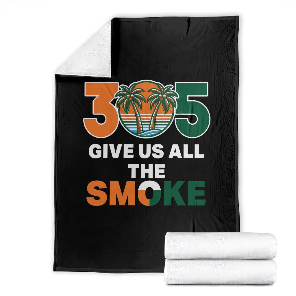 305 Give Us All the Smoke Throw Blanket Miami Fan South Florida Pride
