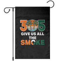305 Give Us All the Smoke Garden Flag Miami Fan South Florida Pride
