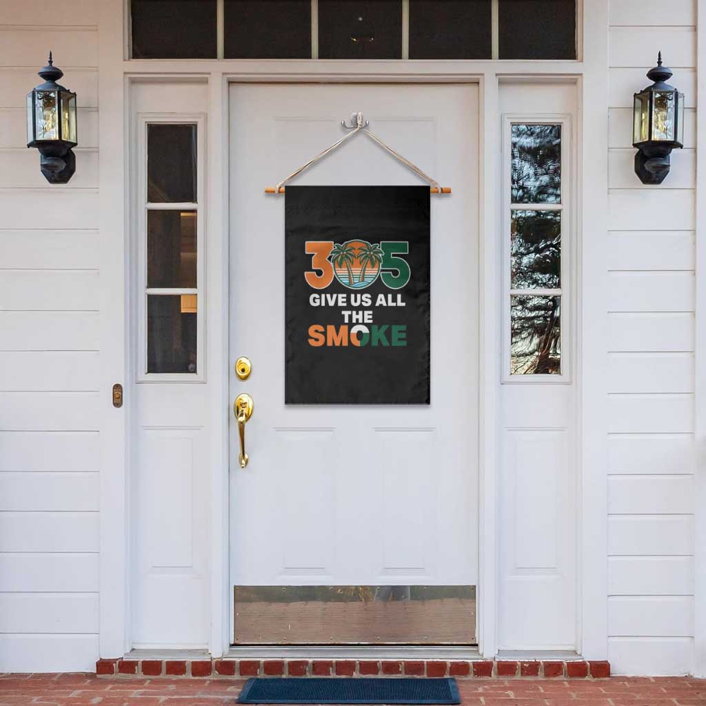 305 Give Us All the Smoke Garden Flag Miami Fan South Florida Pride