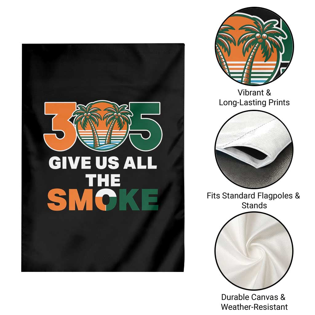 305 Give Us All the Smoke Garden Flag Miami Fan South Florida Pride