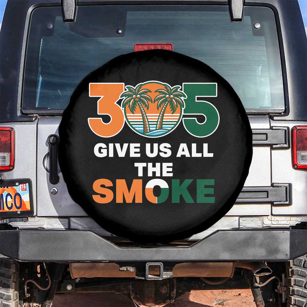 305 Give Us All the Smoke Spare Tire Cover Miami Fan South Florida Pride
