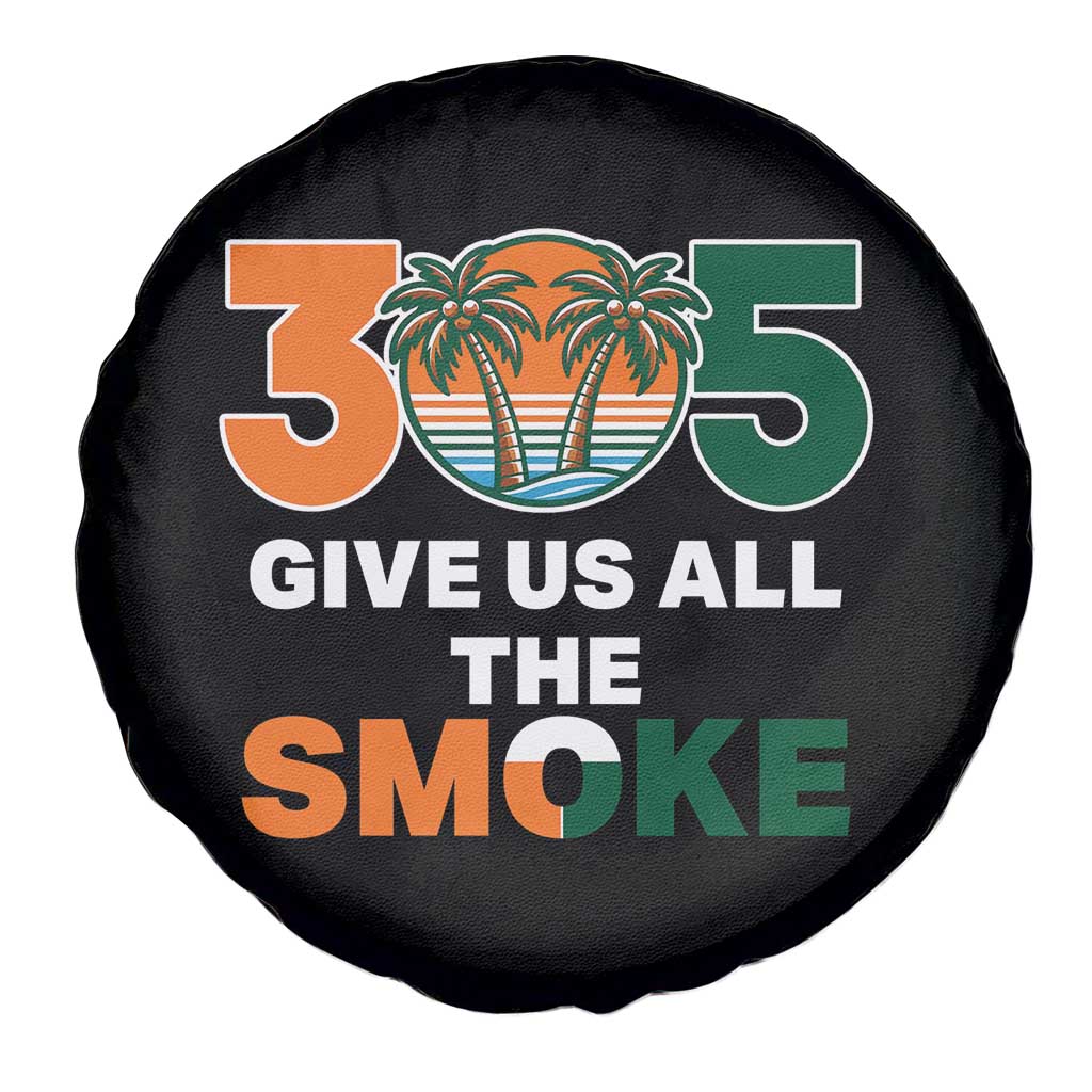 305 Give Us All the Smoke Spare Tire Cover Miami Fan South Florida Pride