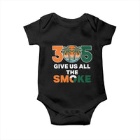 305 Give Us All the Smoke Baby Onesie Miami Fan South Florida Pride