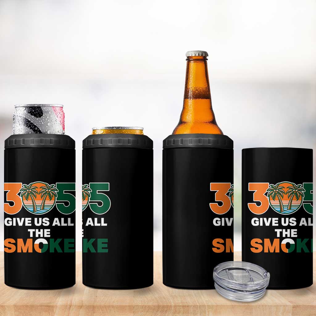 305 Give Us All the Smoke 4 in 1 Can Cooler Tumbler Miami Fan South Florida Pride