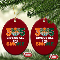 305 Give Us All the Smoke Ceramic Ornament Miami Fan South Florida Pride