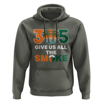 305 Give Us All the Smoke Hoodie Miami Fan South Florida Pride