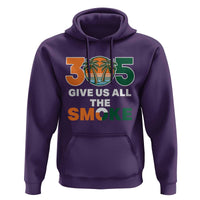 305 Give Us All the Smoke Hoodie Miami Fan South Florida Pride