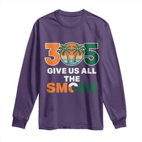 305 Give Us All the Smoke Long Sleeve Shirt Miami Fan South Florida Pride