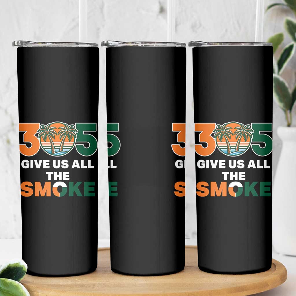 305 Give Us All the Smoke Skinny Tumbler Miami Fan South Florida Pride