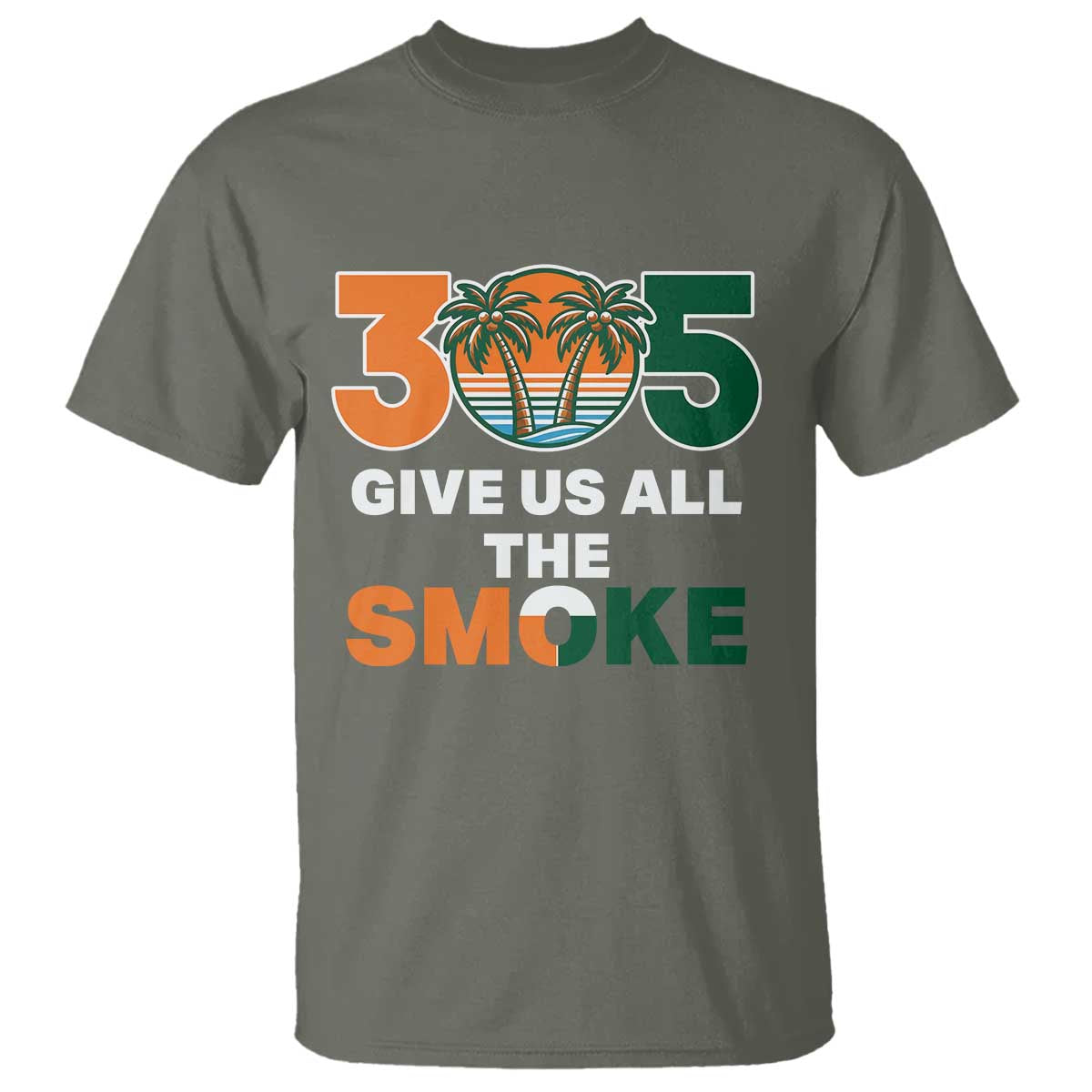 305 Give Us All the Smoke T Shirt Miami Fan South Florida Pride