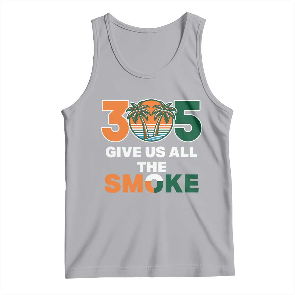 305 Give Us All the Smoke Tank Top Miami Fan South Florida Pride