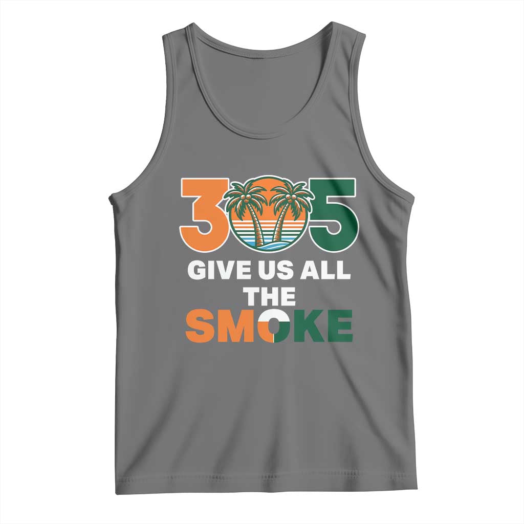 305 Give Us All the Smoke Tank Top Miami Fan South Florida Pride