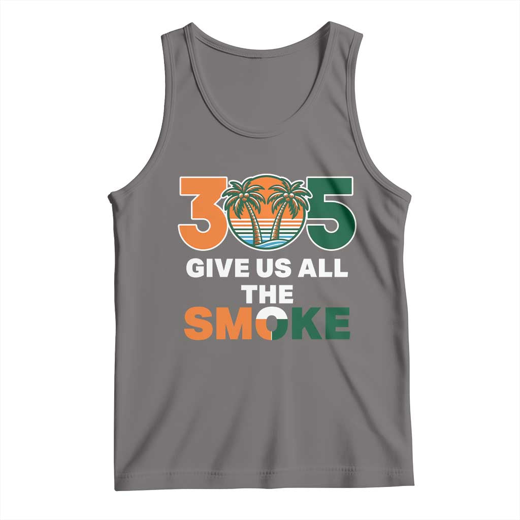 305 Give Us All the Smoke Tank Top Miami Fan South Florida Pride