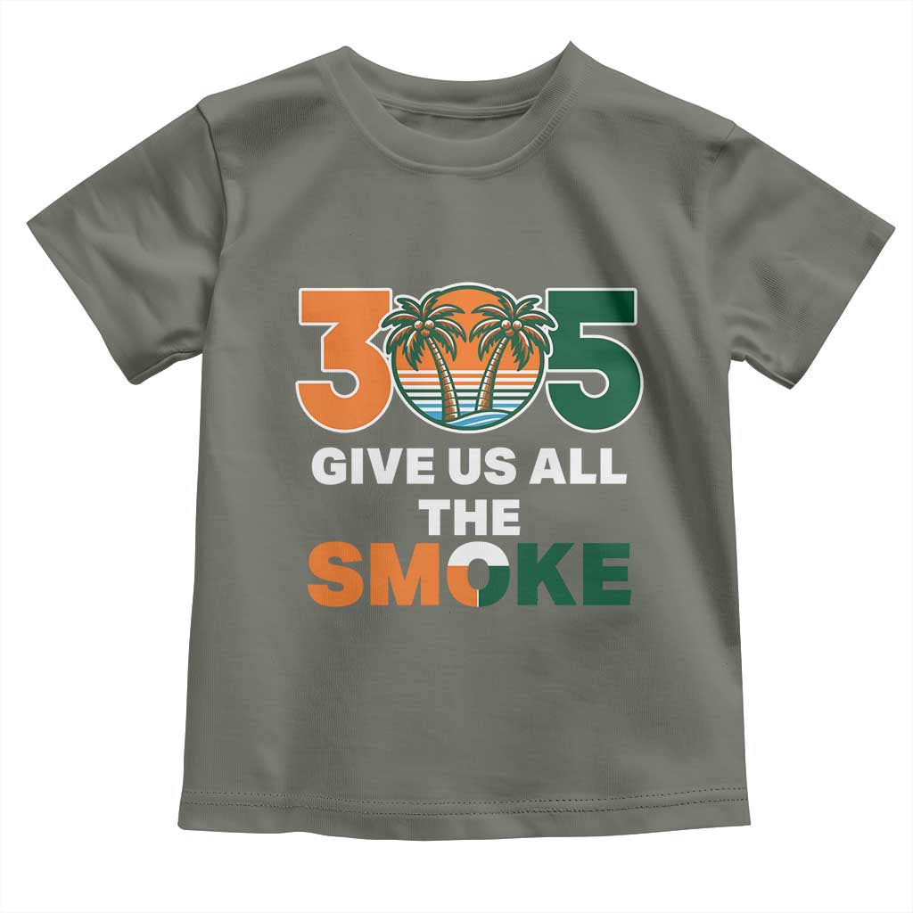 305 Give Us All the Smoke Toddler T Shirt Miami Fan South Florida Pride