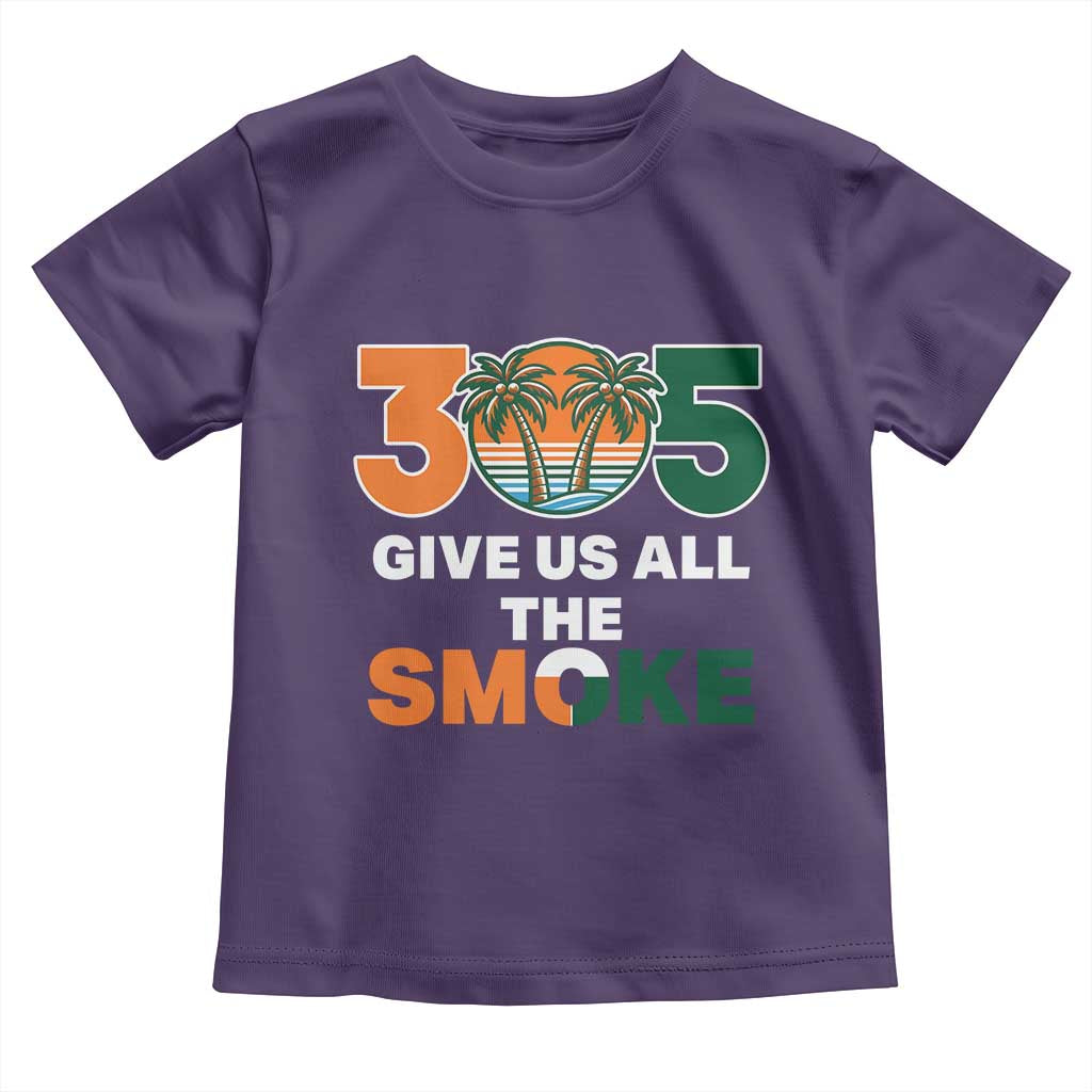 305 Give Us All the Smoke Toddler T Shirt Miami Fan South Florida Pride