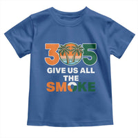 305 Give Us All the Smoke Toddler T Shirt Miami Fan South Florida Pride