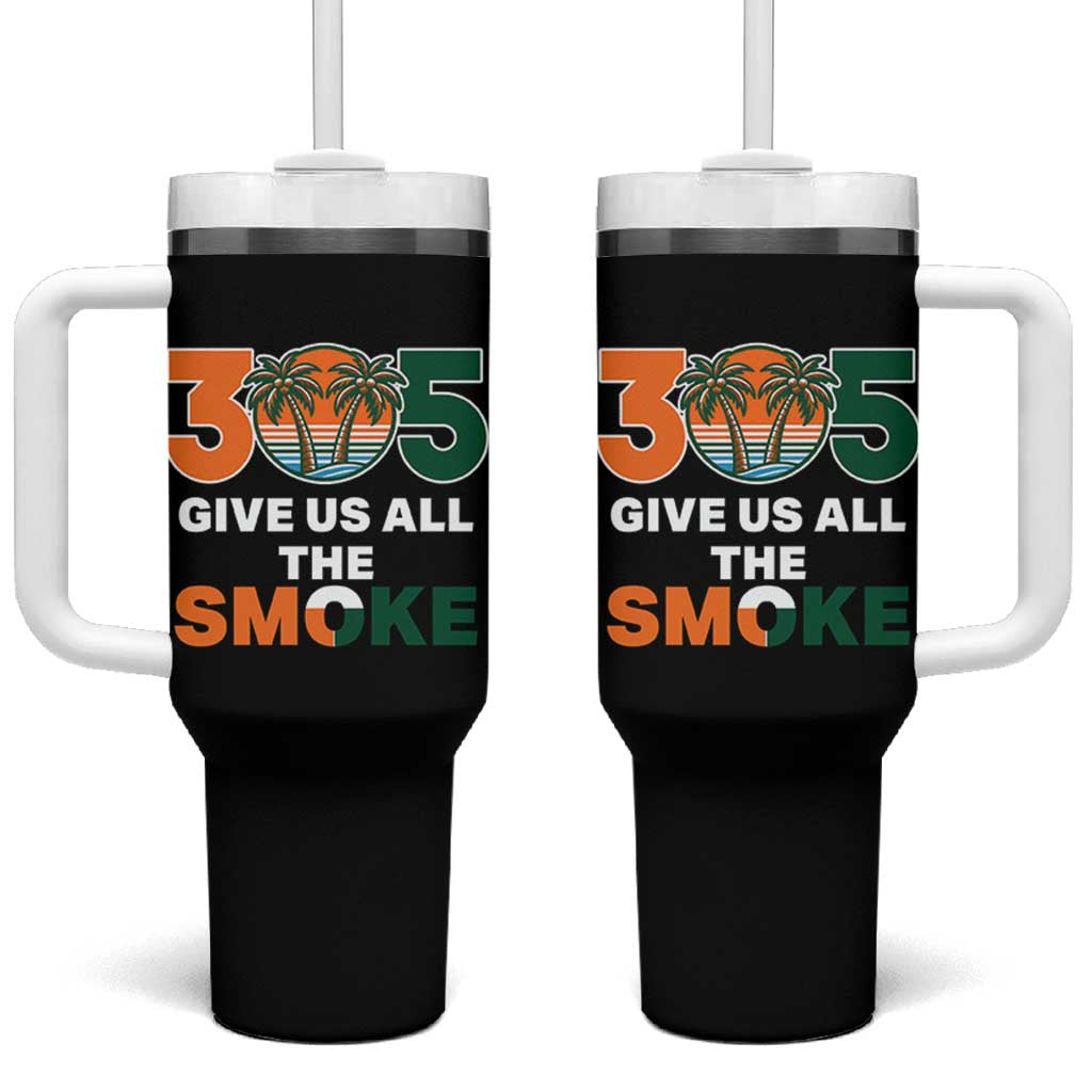 305 Give Us All the Smoke Tumbler With Handle Miami Fan South Florida Pride