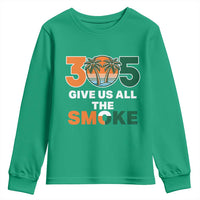 305 Give Us All the Smoke Youth Sweatshirt Miami Fan South Florida Pride