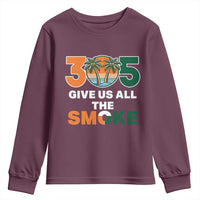 305 Give Us All the Smoke Youth Sweatshirt Miami Fan South Florida Pride