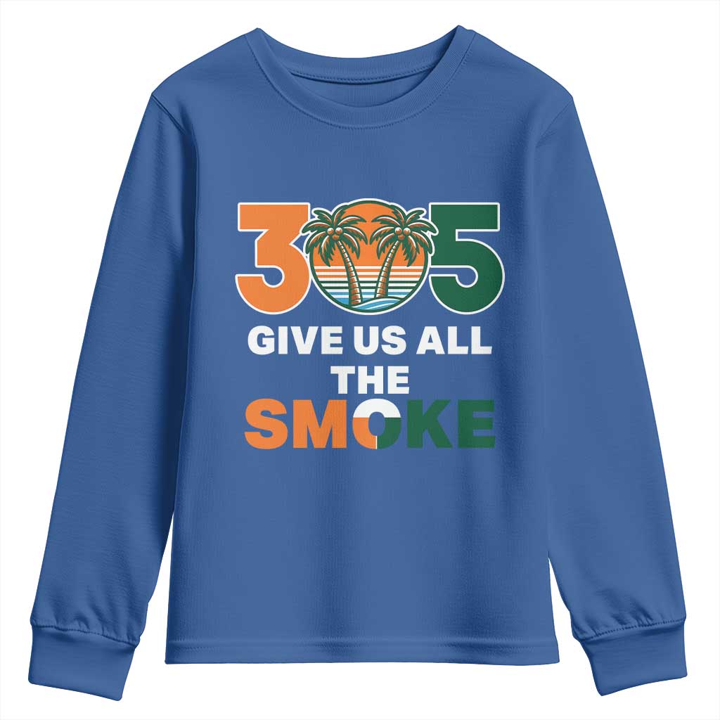 305 Give Us All the Smoke Youth Sweatshirt Miami Fan South Florida Pride