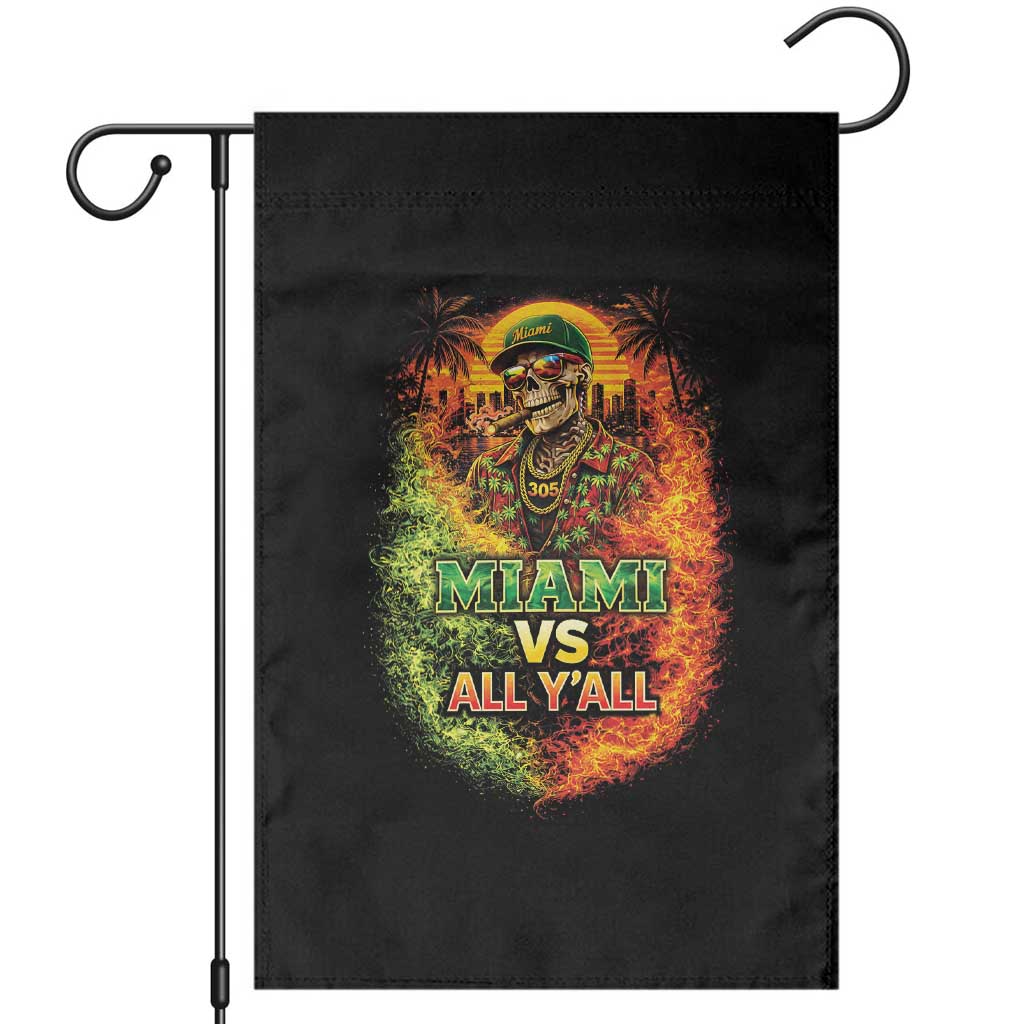 Miami vs All You All 305 Skeleton Flame Graphic Garden Flag Tropical City Pride Florida Love