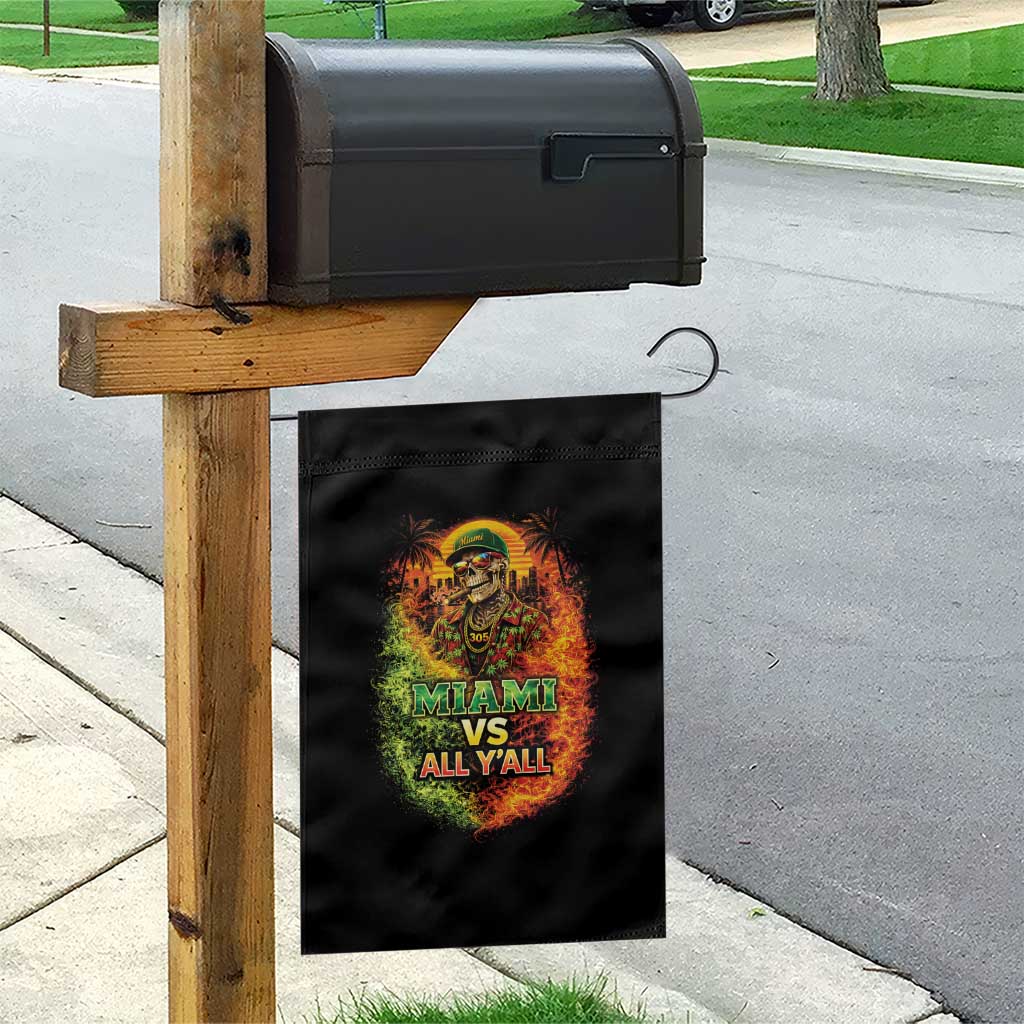 Miami vs All You All 305 Skeleton Flame Graphic Garden Flag Tropical City Pride Florida Love