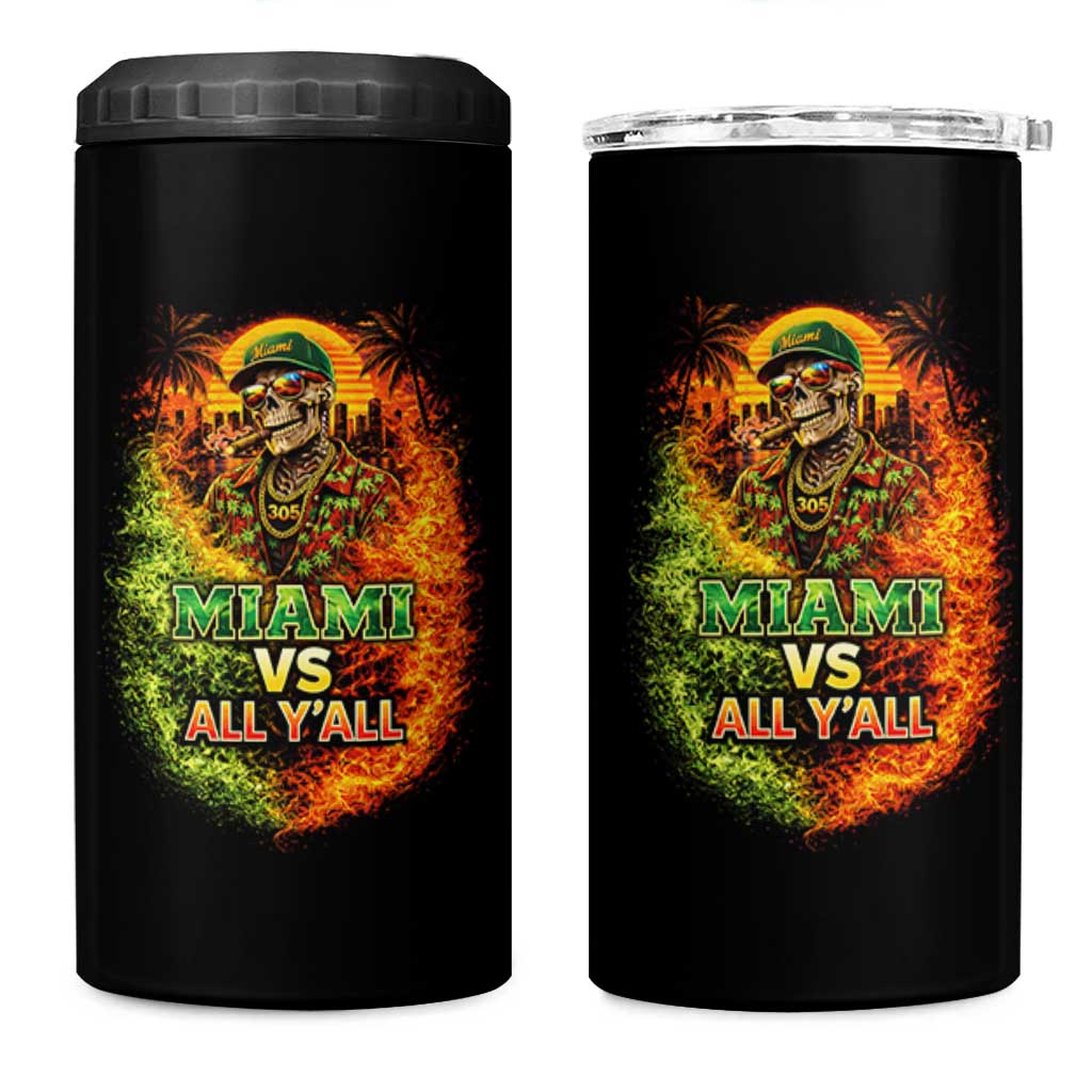 Miami vs All You All 305 Skeleton Flame Graphic 4 in 1 Can Cooler Tumbler Tropical City Pride Florida Love